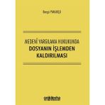 Medeni Yargılama Hukukunda Dosyanın Işlemden Kaldırılması - Bengü Pamukçu