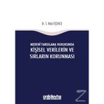 Medeni Yargılama Hukukunda Kişisel Verilerin ve Sırların Korunması - S Hilal Üçüncü