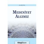 Medeniyet Algımız - Ali Akdoğan