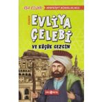Medeniyet Mimarlarımız 1 - Evliya Çelebi ve Küçük Gezgin
