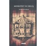 MEDENIYET VE DİRİLİŞ - MUHITTIN BELGE