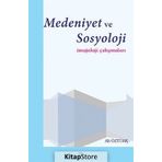 Medeniyet ve Sosyoloji - Ali Öztürk
