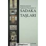 MEDENIYETIMIZDE TOPLUMSAL DAYANIŞMA VE SADAKA TAŞLARI - NIDAYI SEVIM