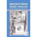 MEDENIYETIMIZIN SESSIZ TANIKLARI - NIDAYI SEVIM