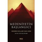 Medeniyetin Başlangıcı - Hendrik Willem Van Loon