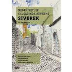 Medeniyetler Kavşağında Bir Kent: Siverek Çizgi Kitabevi Yayınları