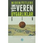 Medeniyetlere Yön Veren Uygarlıklar - Çin - Ahmet Seyrek