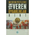 Medeniyetlere Yön Veren Uygarlıklar - Hint - Ahmet Seyrek