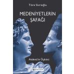 Medeniyetlerin Şafağı - Akdeniz'in Öyküsü - Töre Sivrioğlu