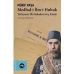 Medhal-i İlm-i Hukuk: Türkçenin İlk Hukuka Giriş Kitabı