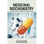Medicinal Biochemistry: A Practical Guide For Pharm.D and B.Pharmacy Courses