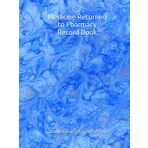 Medicine Returned to Pharmacy Record Book