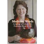 Medicine Words: Language of Love for the Treatment Room of Life by Dr. Dianne Connelly (2009) Taschenbuch