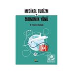 Medikal Turizm ve Ekonomik Yönü Dr. Yasemin Kadıoğlu