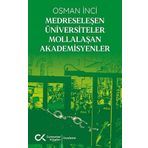 Medreseleşen Üniversiteler Mollalaşan Akademisyenler-Cumhuriyet Kitapları