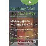 MEDYA ÇAĞINDA İYİ ANNE BABA OLMAK ÇOCUKLARIMIZI İNSAN KILMAK - GLORIA DEGAETANO