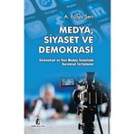 Medya Siyaset ve Demokrasi - A. Fulya Şen