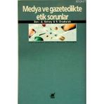MEDYA VE GAZETECILIKTE ETIK SORUNLAR - ANDREW BELSEY;RUHT CHADWICK