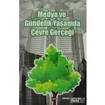 MEDYA VE GÜNDELİK YAŞAMDA ÇEVRE GERÇEĞİ - SERKAN KIRLI;ÜMİT SARI