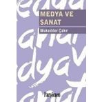MEDYA VE SANAT - MUKADDER ÇAKIR
