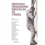 MEDYADA HEGEMONIK ERKEK(LIK) VE TEMSIL - KOLEKTIF