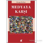 Medyaya Karşı - George Gerbner