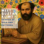 Meet Gustav Klimt: Painter of Gold and Patterns (Inspired by the Masters)