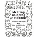 Meeting Coloring Notebook: 50 Animal Footers to Color & 50 Extra Lined Pages: 100 Pages Total - Adorable Chibi Animals at Footer of Meeting Pages with ... & ADHD Focus - Cute Stress Relief