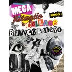 Mega Ritaglio & Collage Bianco & Nero: Oltre 2.000 splendide illustrazioni per creativi, compresi i download e oltre 500 immagini bonus aggiuntive!