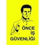 Megimax Önce Iş Güvenliği Uyarı Levhası (25X35) - 1