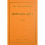 Mehmed Akif - Sezai Karakoç