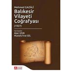 Mehmed Gazâlî Balıkesir Vilayeti Coğrafyası - Pegem Akademi Yayıncılık
