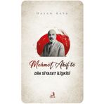 Mehmet Akif'te Din Siyaset İlişkisi - Hasan Kaya