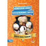Mehmet Çelebi-2.Murad-Fatih Sultan Mehmed-2.Bayezid-Öykülerle Osmanlı Padişahları 2 - İbrahim Halil Er