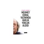 Mehmet Coral Yazınında Varlık Yokluk Algısı - Cihat Levent - Cihat Levent