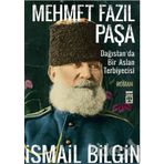 Mehmet Fazıl Paşa / Kut'ül Amare'de Bir Aslan Terbiyecisi / İsmail Bilgin