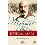 MEHMET ÂKIF VE İSTİKLÂL MARŞI - MUSTAFA ÖZÇELİK