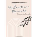 Meilenstein-Momente: Unser erstes Babyjahr - Erinnerungsbuch zum Eintragen aller wichtigen Meilensteine, besonderer Tage und ersten Male | Von der Schwangerschaft bis zum ersten Geburtstag