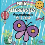 Mein allererstes Ausmalbuch ab 1 jahr: Förderung der Kreativität und Motorik , 80 großflächige Ausmalbilder | Ideal für Kleinkinder