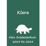 Mein Entdeckerbuch: Klara: personalisierter Grundschulbegleiter / Malbuch / Tagebuch / Notizbuch - DIN A4 - Schildkröte