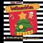 Mein erste Weihnachten Kontrastbuch für Baby ab 0 monate: Schwarz-Weiß-Bilder zur Entwicklung des Sehvermögens mit Mustern für Die Visuelle Entwicklung von Neugeborenen