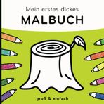 Mein erstes dickes Malbuch ab 1 Jahr: 54 XXL Motive, Mädchen und Jungen im Alter von 1 bis 4 Jahren, einfache und große Bilder zum Kritzeln und Ausmalen