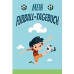 Mein Fußball-Tagebuch: Logbuch zum Tracken von Übungen | schöne Geschenkidee für kleine Kicker (Jungs-Edition)