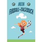 Mein Fußball-Tagebuch: Logbuch zum Tracken von Übungen | schöne Geschenkidee für kleine Kicker (Mädchen-Edition)