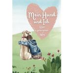 Mein Hund und Ich - Unser gemeinsamer Weg: Erinnerungsbuch - sei kreativ: Schreiben, Kleben, Malen, mit Platz mit für all eure emotionalsten, verrücktesten und schönsten Momente.