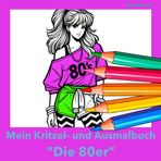 Mein Kritzel- und Ausmalbuch: die 80er: Retro-Vibes der 80er: Ein Comicstil-Ausmalbuch voller Nostalgie und Spaß!