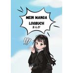 Mein Manga Logbuch: der perfekte Begleiter für deine Manga, DIN A5 alles in Farbe 80 Seiten