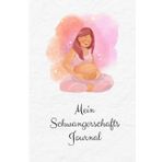 Mein Schwangerschafts Journal - Ein liniertes Buch für werdende Mütter 1. Kind, Tagebuch zum selbstgestalten: Mit Platz zum Bilder einkleben und Stimmungsskala