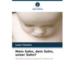 Mein Sohn, dein Sohn, unser Sohn?
