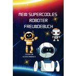 Mein Supercooles Roboter Freundebuch